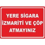 ChicArt Design Studio Yere Sigara Izmariti ve Çöp Atmayınız Pvc Uyarı Levhası Dekota Dijital Uv Baskı Yapışkanlı 35X25