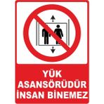 ChicArt Design Studio Yük Asansörüdür Insan Binemez Pvc Plakalı Uyarı Levhası Dekota Dijital Uv Baskı Yapışkanlı 12.5X17.5