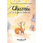 CHICOREE ET LA FETE DE L'ARBRE D'OR