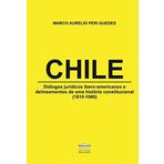 Chile: Diálogos Jurídicos Ibero-Americanos E Delineamentos De Uma História Constitucional