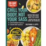 Chill Your Body, Not Your Sass: Ditch the Heat, Keep the Flavor — Recipes That Get You Glowin’ (Not Overheatin’)