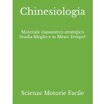 Chinesiologia: Materiale riassuntivo strategico Studia Meglio e in Meno Tempo! (Scienze Motorie, Sportive e della Salute)