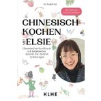 Chinesisch kochen mit Elsie: Chinesisches Kochbuch mit Schritt-für-Schritt Anleitungen - original chinesische Rezepte mit Spaß nachkochen (viele vegane & vegetarische Rezepte!)