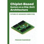 Chiplet-Based System-on-a-Chip (SoC) Architecture: Future of Advanced Computing