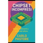 Chipset incompresi: L'altra faccia dell'evoluzione hardware