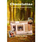 CHOCOLATINE: Les Années de Bonheur & de Rêves