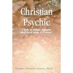 Christian Psychic by Ph.D. Heather Edwards Garner (2009-04-03)