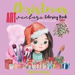 Christmas ARTventure: Advent Calendar Christmas Coloring and Activity Book with Fun Facts: 25 Bold and Easy Designs Featuring Snowman, Presents, Santa and Much More, Suited for Children