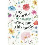 Christmas Gift for Women: 'My Favorite Coworker Gave Me This Book' - Funny Work Notebook for Boss, Office Secret Santa, and Coworker Gag Gift