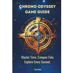Chrono Odyssey Game Guide: Master Time. Conquer Fate. Explore Every Second.