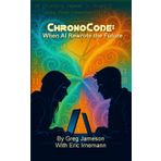 ChronoCode: When AI Rewrote the Future