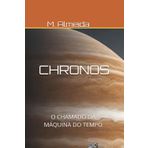 CHRONOS: O CHAMADO DA MÁQUINA DO TEMPO