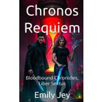Chronos Requiem: Bloodbound Chronicles, Liber Sextus
