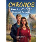 CHRONOS - Tome 3 - Au-delà: Syrus, les derniers voyages