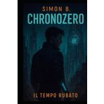 ChronoZero: "Il futuro appartiene a chi osa riscriverlo."