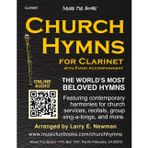 Church Hymns for Clarinet with Piano Accompaniment: Featuring contemporary harmonies for church services, recitals, group sing-a-longs, and more.