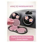 Çiçek Antalya Pastel Pembe Araç İçi Aksesuar Seti – Klima Süs Çiçek & Bardak Altlığı 6’lı Set