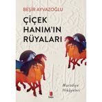 Çiçek Hanım'ın Rüyaları / Beşir Ayvazoğlu