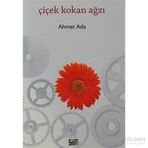 ÇIÇEK KOKAN AĞZI - AHMET ADA