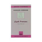 ÇIÇEK PRENSES 8 YAŞ VE ÜZERI İÇIN - HASAN ERKEK