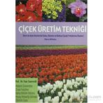 Çiçek Üretim Tekniği - Prof. Dr. Fuat Tanrıverdi