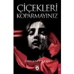 Çiçekleri Koparmayınız - Emre Günce Doğan