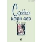 ÇIÇEKLERIN MERYEM ANASI - JEAN GENET (ISBN:9789755392431)
