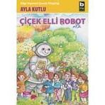 ÇİÇİK ELLI ROBOT - AYLA KUTLU