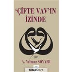Çifte Vav'ın İzinde - A. Yılmaz Soyyer