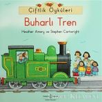 Çiftlik Öyküleri - Buharlı Tren - Heather Amery