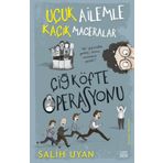 Çiğ Köfte Operasyonu / Uçuk Ailemle Kaçık Maceralar - Salih Uyan - Carpe Diem Yayınları
