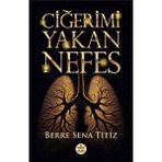 Ciğeri Yakan Nefes - Berre Sena Titiz