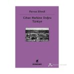 CIHAN HARBINE DOĞRU TÜRKIYE - PARVUS EFENDI