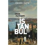 CIHAN PAYİTAHTI İSTANBUL 2500 YILLIK TARIH - ÖNDER KAYA