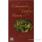 CİHANYANDI LÜTFİYE HANIM - ŞEVKET NEZIHI