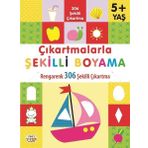 Çıkartmalarla Şekilli Boyama - Rengarenk 306 Şekilli Çıkartma - 0-6 Yaş Yayınları