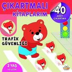 Çıkartmalı Kitaplarım - Trafik Güvenliği + 2 Yaş ve Üzeri