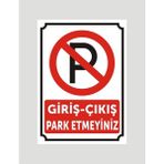 Çıkış Park Etmeyiniz Uyarı Ikaz Levhası Aliminyum Levha