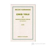 Çıkış Yolu 2 - Medeniyetimizin Dirilişi - Sezai Karakoç