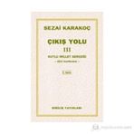Çıkış Yolu 3 - Kutlu Millet Gerçeği - Sezai Karakoç