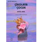 Çikolata Çocuk - Çikolata Masalları 3 - Aytül Akal