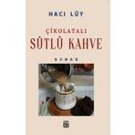 Çikolatalı Sütlü Kahve - Hacı Lüy