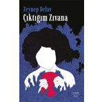 Çıktığım Zıvana