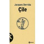 ÇİLE - JACQUES DERRIDA