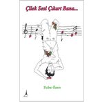 Çilek Sesi Çıkart Bana - Tuba Özen