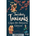 Çılgın Bir İhtiyarın Güncesi - Junichiro Tanizaki