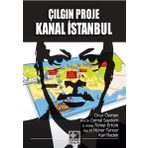 Çılgın Proje Kanal İstanbul - Kolektif