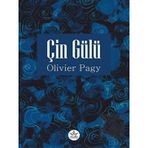Çin Gülü - Olivier Pagy - Elpis Yayınları