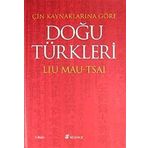 ÇİN KAYNAKLARINA GÖRE DOĞU TÜRKLERİ - DENIZ BANOĞLU