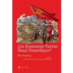 Çin Komünist Partisi Nasıl Yönetiliyor ? - Huan Angang